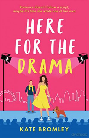 Here for the Drama: New sizzling romance from the author of laugh-out-loud Talk Bookish to Me - Kate Bromley [KSIĄŻKA]