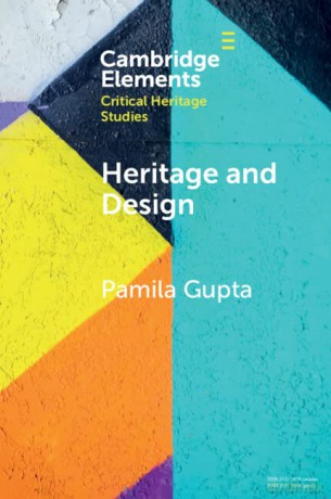 Heritage and Design: Ten Portraits from Goa (India) (Elements in Critical Heritage Studies) - Pamila Gupta [KSIĄŻKA]