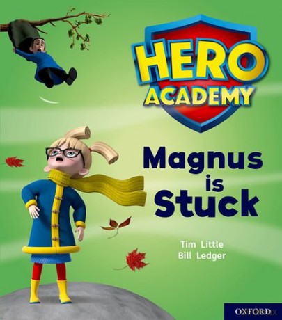 Hero Academy: Oxford Level 1+, Pink Book Band: Magnus is Stuck - Tim Little [KSIĄŻKA]