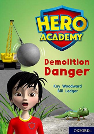 Hero Academy: Oxford Level 10, White Book Band: Demolition Danger - Kay Woodward [KSIĄŻKA]