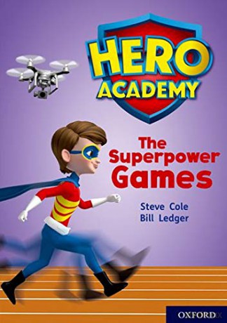 Hero Academy: Oxford Level 10, White Book Band: The Superpower Games - Steve Cole [KSIĄŻKA]