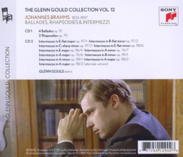 Glenn Gould: Glenn Gould Plays Brahms: 4 Ballades Op. 10; 2 Rhapsodies Op. 79; 10 Intermezzi [2CD]