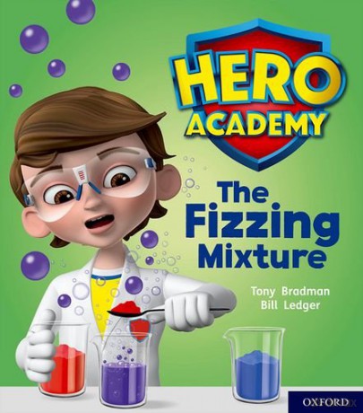 Hero Academy: Oxford Level 3, Yellow Book Band: The Fizzing Mixture - Tony Bradman [KSIĄŻKA]