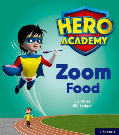 Hero Academy: Oxford Level 3, Yellow Book Band: Zoom Food - Liz Miles [KSIĄŻKA]