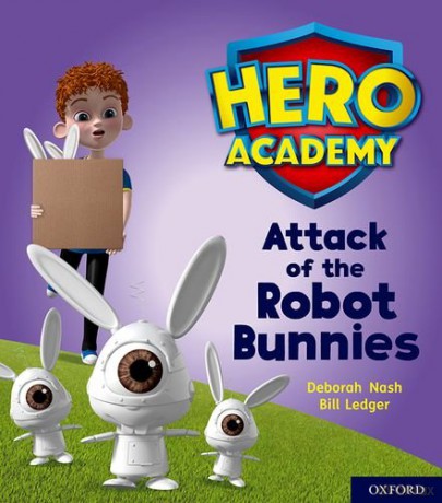 Hero Academy: Oxford Level 5, Green Book Band: Attack of the Robot Bunnies - Deborah Nash [KSIĄŻKA]