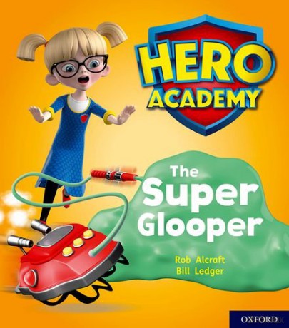 Hero Academy: Oxford Level 5, Green Book Band: The Super Glooper - Rob Alcraft [KSIĄŻKA]