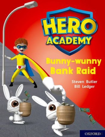 Hero Academy: Oxford Level 7, Turquoise Book Band: Bunny-wunny Bank Raid - Steven Butler [KSIĄŻKA]