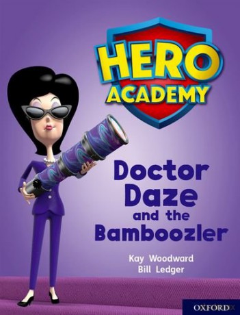 Hero Academy: Oxford Level 8, Purple Book Band: Doctor Daze and the Bamboozler - Kay Woodward [KSIĄŻKA]