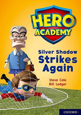 Hero Academy: Oxford Level 9, Gold Book Band: Silver Shadow Strikes Again - Steve Cole [KSIĄŻKA]