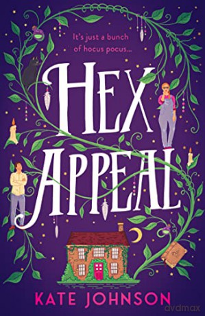 Hex Appeal: The laugh-out-loud opposites attract magical rom-com brand new for 2022! - Kate Johnson [KSIĄŻKA]