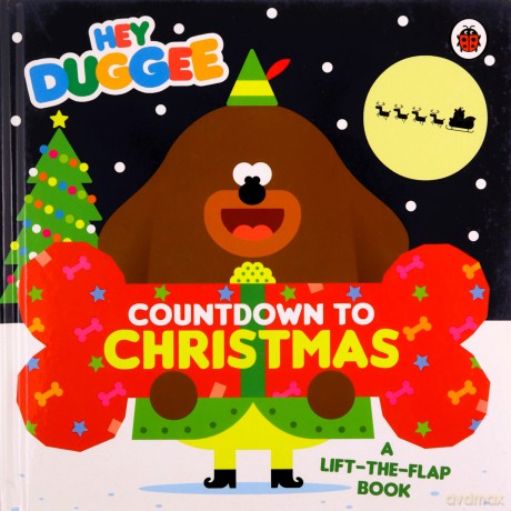 Hey Duggee: Countdown to Christmas: A Lift-the-Flap Book - Hey Duggee [KSIĄŻKA]