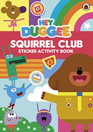 Hey Duggee: Squirrel Club Sticker Activity Book - Hey Duggee [KSIĄŻKA]