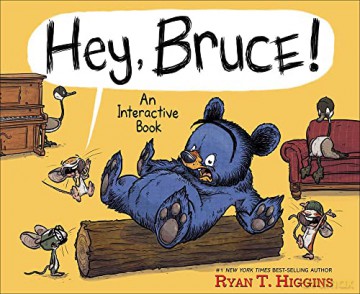 Hey, Bruce!: An Interactive Book (Mother Bruce) - Ryan Higgins [KSIĄŻKA]