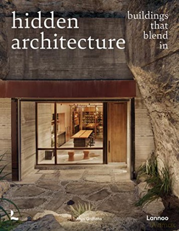 Hidden Architecture: Buildings that Blend In - Alyn Griffiths [KSIĄŻKA]