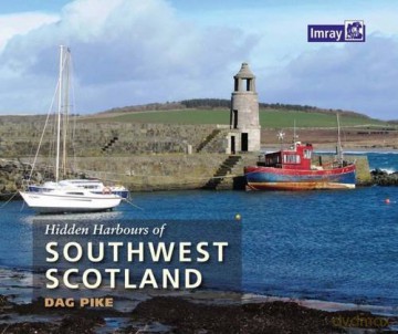 Hidden Harbours of Southwest Scotland - Dag Pike [KSIĄŻKA]