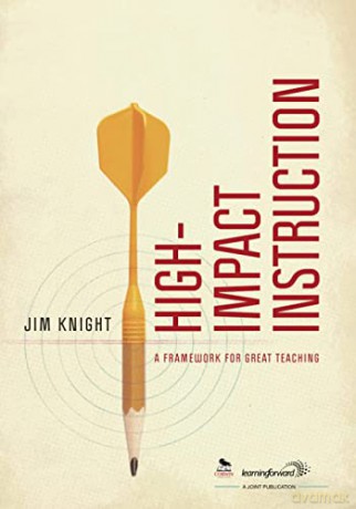 High-Impact Instruction: A Framework for Great Teaching - Jim Knight [KSIĄŻKA]