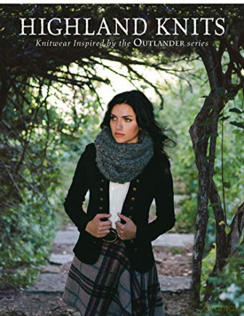 Highland Knits: Knitwear Inspired by the Outlander Series - Interweave Editors [KSIĄŻKA]