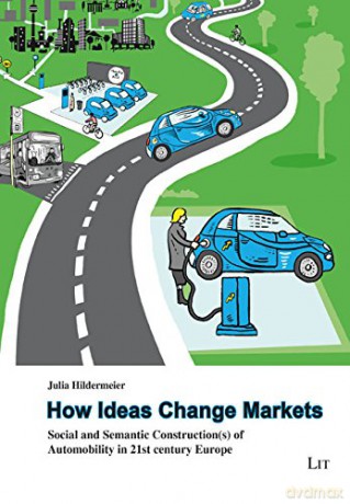 Hildermeier, J: How Ideas Change Markets - Julia Hildermeier [KSIĄŻKA]