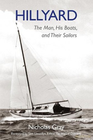 Hillyard: The Man, His Boats, and Their Sailors - Nicholas Gray [KSIĄŻKA]