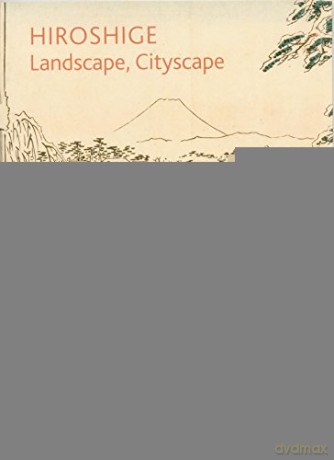 Hiroshige: Landscape, Cityscape: Woodblock Prints in the Ashmolean Museum - Clare Pollard [KSIĄŻKA]