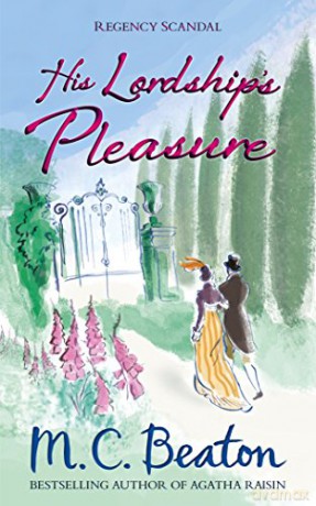 His Lordship's Pleasure (Regency Scandals) - M.C. Beaton [KSIĄŻKA]