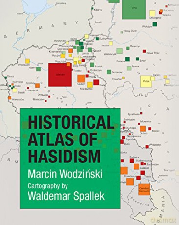 Historical Atlas of Hasidism - Marcin Wodzinski [KSIĄŻKA]