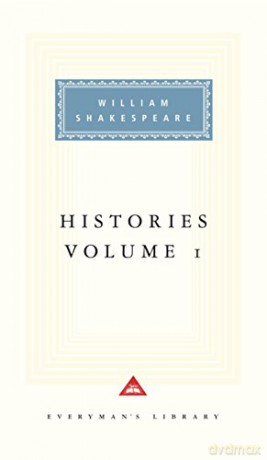 Histories Volume 1: William Shakespeare (Everyman's Library CLASSICS) - William Shakespeare [KSIĄŻKA]