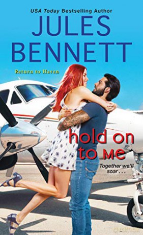 Hold On to Me (Return To Haven): 3 - Jules Bennett [KSIĄŻKA]