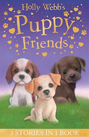 Holly Webb's Puppy Friends: Timmy in Trouble, Buttons the Runaway Puppy, Harry the Homeless Puppy (Holly Webb Animal Stories) - Holly Webb [KSIĄŻKA]