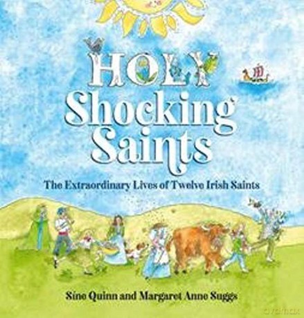 Holy Shocking Saints: The Extraordinary Lives of Twelve Irish Saints - Síne Quinn [KSIĄŻKA]