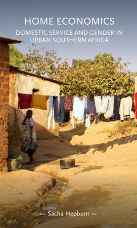 Home Economics: Domestic Service and Gender in Urban Southern Africa (Gender in History) - Sacha Hepburn [KSIĄŻKA]