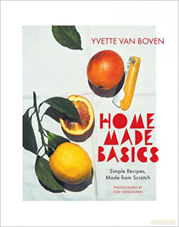Home Made Basics: Simple Recipes, Made from Scratch - Yvette van Boven [KSIĄŻKA]