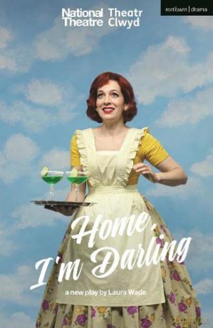 Home, I'm Darling (Oberon Modern Plays) - Laura Wade [KSIĄŻKA]