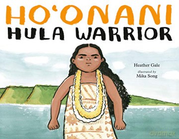 Ho'onani: Hula Warrior - Heather Gale [KSIĄŻKA]