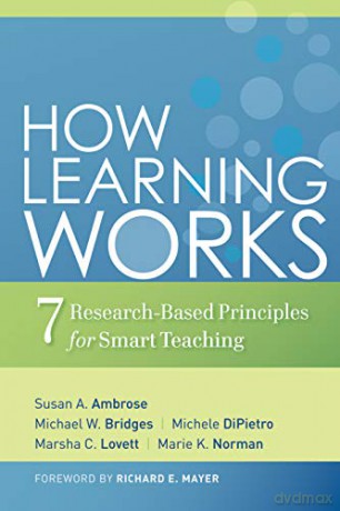 How Learning Works: Seven Research-Based Principles for Smart Teaching (Jossey-Bass Higher and Adult Education (Hardcover)) - Susan A. Ambrose [KSIĄŻKA]