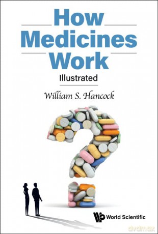 How Medicines Work: Illustrated: An Illustrated View - William S Hancock [KSIĄŻKA]