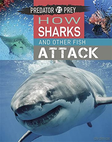 How Sharks and other Fish Attack - Tim Harris [KSIĄŻKA]