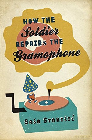 How the Soldier Repairs the Gramophone (B-Format Paperback) - Sasa Stanisic [KSIĄŻKA]