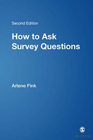 How to Ask Survey Questions (Survey Kit; V. 2) - Arlene G. Fink [KSIĄŻKA]