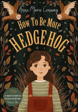 How to be more Hedgehog - Anne-Marie Conway [KSIĄŻKA]