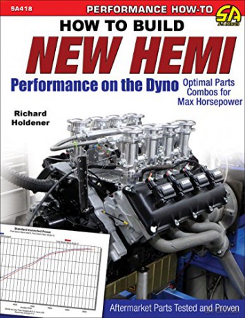 How to Build New Hemi Performance on the Dyno: Optimal Parts Combos for Max Horsepower (Performance How to Sa Design) - Richard Holdener [KSIĄŻKA]