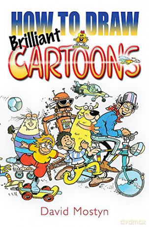 How to Draw Brilliant Cartoons - David Mostyn [KSIĄŻKA]