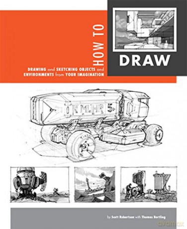 How to Draw: Drawing and Sketching Objects and Environments - Scott Robertson [KSIĄŻKA]