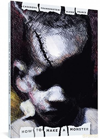 How To Make A Monster: Ugly Memories of Chicago from a South Side Escapee - Casanova Frankenstein [KSIĄŻKA]