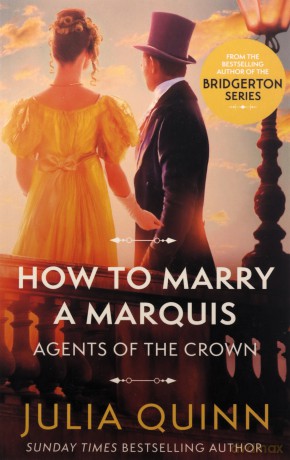 How To Marry A Marquis: by the bestselling author of Bridgerton (Agents for the Crown) [KSIĄŻKA]
