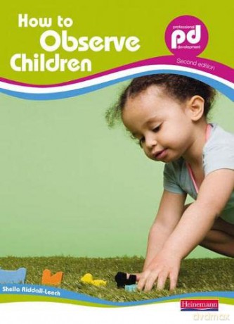 How to Observe Children, 2nd edition - Sheila Riddall-Leech [KSIĄŻKA]