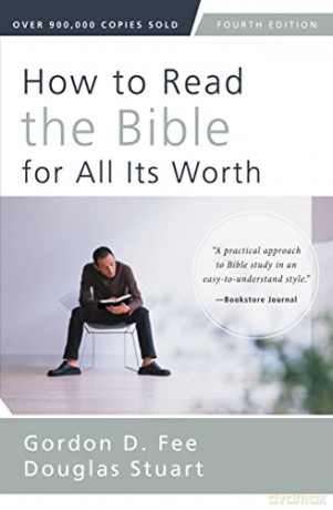 How to Read the Bible for All Its Worth: Fourth Edition - Gordon D. Fee [KSIĄŻKA]