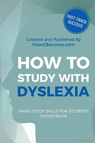 How to Study with Dyslexia Pocketbook (Rapid Study Skills for Students) - How2Become [KSIĄŻKA]