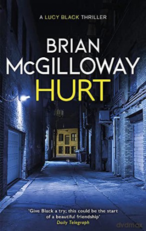 Hurt: a tense crime thriller from the bestselling author of Little Girl Lost (DS Lucy Black) - Brian McGilloway [KSIĄŻKA]