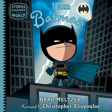 I am Batman (Stories Change the World) - Brad Meltzer [KSIĄŻKA]